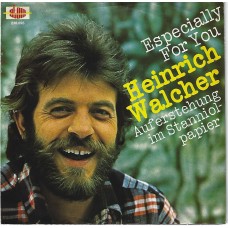 HEINRICH WALCHER - Especially for you